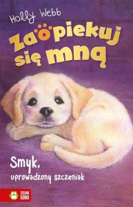 ZAOPIEKUJ SIĘ MNĄ. SMYK, UPROWADZONY SZCZENIAK