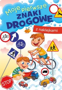MOJE PIERWSZE ZNAKI DROGOWE, ZOFIA ZABRZESKA