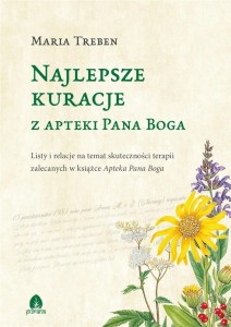 NAJLEPSZE KURACJE Z APTEKI PANA BOGA MARIA TREBEN