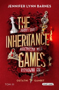 THE INHERITANCE GAMES. TOM III. OSTATNI GAMBIT