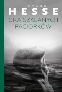 GRA SZKLANYCH PACIORKÓW, HERMANN HESSE