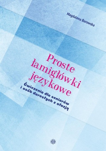 Proste łamigłówki językowe Ćwiczenia dla seniorów