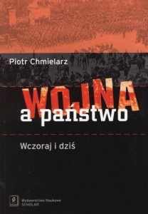 WOJNA A PAŃSTWO, PIOTR CHMIELARZ