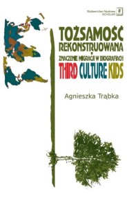 TOŻSAMOŚĆ REKONSTRUOWANA, AGNIESZKA TRĄBKA