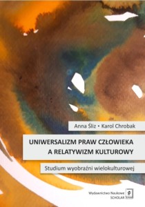 UNIWERSALIZM PRAW CZŁOWIEKA A RELATYWIZM KULTUROWY