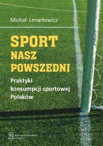 SPORT NASZ POWSZEDNI, MICHAŁ LENARTOWICZ
