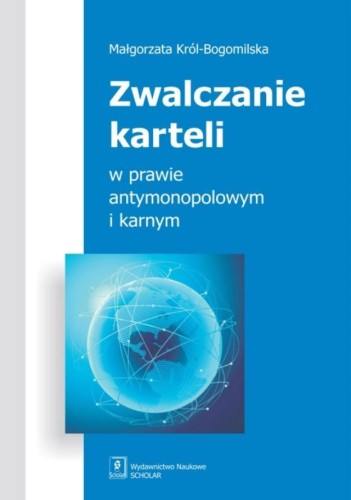 Zwalczanie karteli w prawie antymonopolowym...