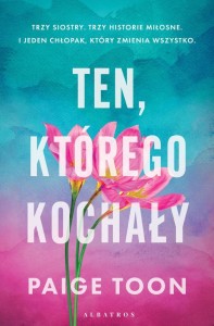 TEN, KTÓREGO KOCHAŁY, PAIGE TOON