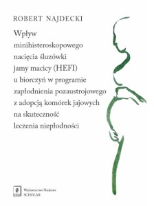 WPŁYW MINIHISTEROSKOPOWEGO NACIĘCIA ŚLUZÓWKI...