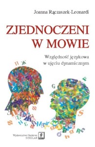 ZJEDNOCZENI W MOWIE. WZGLĘDNOŚĆ JĘZYKOWA W...