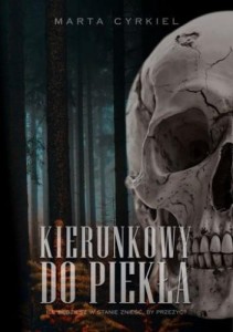 KIERUNKOWY DO PIEKŁA, MARTA CYRKIEL
