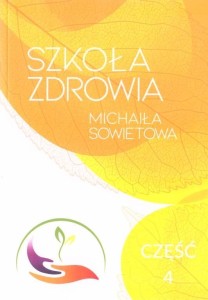 SZKOŁA ZDROWIA MICHAIŁA SOWIETOWA CZ.4
