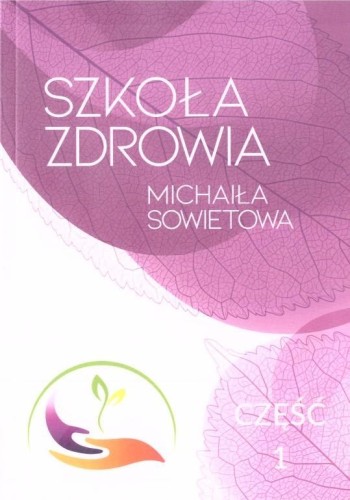 Szkoła zdrowia Michaiła Sowietowa cz.1