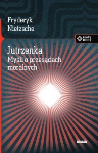 JUTRZENKA. MYŚLI O PRZESĄDACH MORALNYCH W.2017