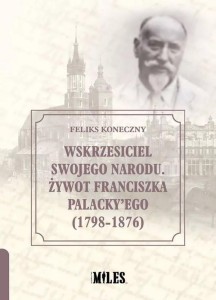 WSKRZESICIEL SWOJEGO NARODU, FELIKS KONECZNY