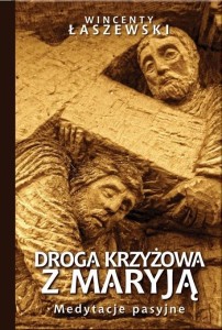 DROGA KRZYŻOWA Z MARYJĄ, WINCENTY ŁASZEWSKI
