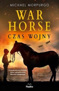 WAR HORSE. CZAS WOJNY, MICHAEL MORPURGO