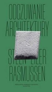 ODCZUWANIA ARCHITEKTURY, STEEN EILER RASMUSSEN