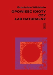 OPOWIEŚĆ IDIOTY CZY ŁAD NATURALNY