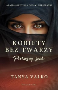 KOBIETY BEZ TWARZY. PIERWSZY SZOK, TANYA VALKO