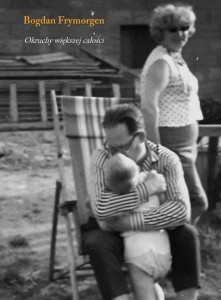 OKRUCHY WIĘKSZEJ CAŁOŚCI, BOGDAN FRYMORGEN