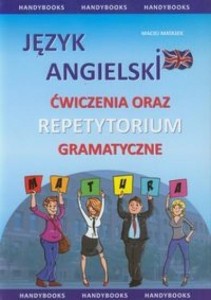 JĘZYK ANGIELSKI. ĆWICZENIA ORAZ REPETYTORIUM GRAM.