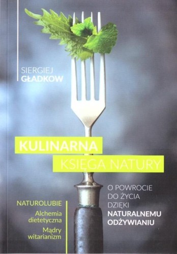 Kulinarna księga natury, Siergiej Gładkow