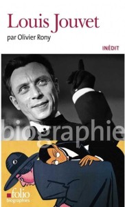 LOUIS JOUVET BIOGRAPHIE, OLIVIER RONY