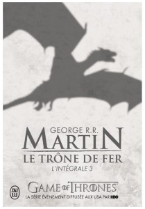 TRONE DE FER L'INTEGRALE T.3, GEORGE R. R. MARTIN