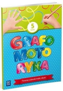 GRAFOMOTORYKA PIĘCIOLATEK. 2022 WSIP