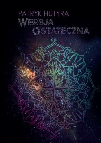 Wersja Ostateczna, Patryk Hutyra