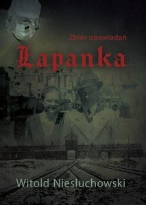 ŁAPANKA. ZBIÓR OPOWIADAŃ, WITOLD NIESŁUCHOWSKI
