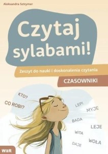 CZYTAJ SYLABAMI. ZESZYT DO NAUKI I DOSKONALENIA...