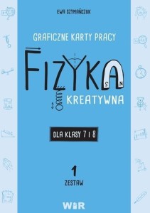 FIZYKA. GRAFICZNE KARTY PRACY 7 I 8 ZESTAW 1