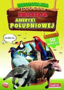 ZWIERZĘTA AMERYKI POŁUDNIOWEJ Z NAKLEJKAMI