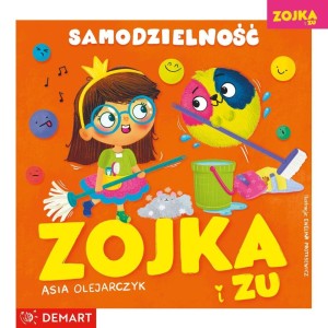 ZOJKA I ZU. SAMODZIELNOŚĆ, ASIA OLEJARCZYK