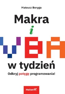 MAKRA I VBA W TYDZIEŃ. ODKRYJ POTĘGĘ PROGRAMOWANIA