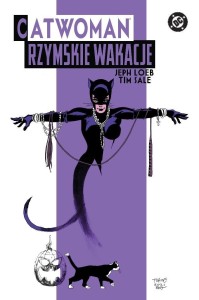 CATWOMAN. RZYMSKIE WAKACJE, JEPH LOEB, TIM SALE