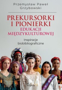 PREKURSORKI I PIONIERKI EDUKACJI MIĘDZYKULTUROWEJ