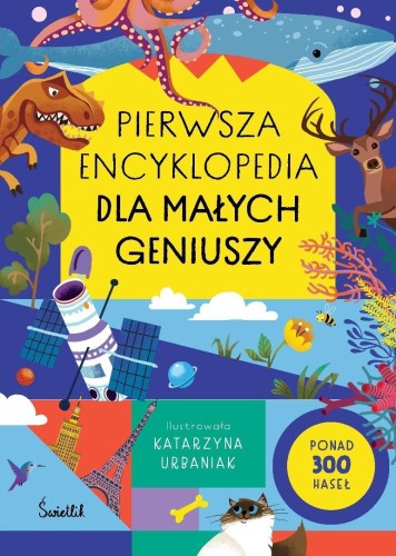 Pierwsza encyklopedia dla małych geniuszy