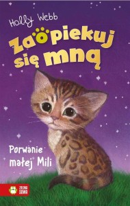 ZAOPIEKUJ SIĘ MNĄ. PORWANIE MAŁEJ MILI