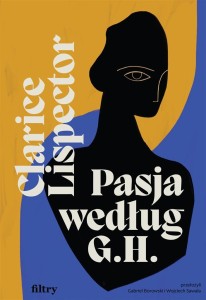 PASJA WEDŁUG G.H., CLARICE LISPECTOR