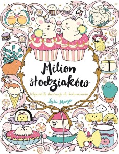 MILION SŁODZIAKÓW. WSPANIAŁE ILUSTRACJE DO...