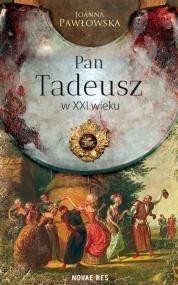 PAN TADEUSZ W XXI WIEKU, JOANNA PAWŁOWSKA