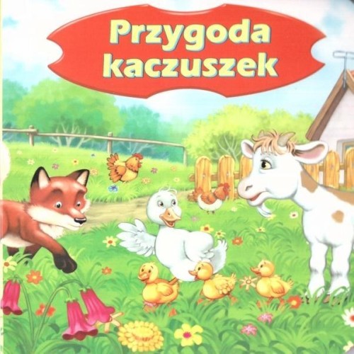 Przygody kaczuszek, praca zbiorowa