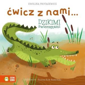 ĆWICZ Z NAMI... DZIKIMI ZWIERZĘTAMI