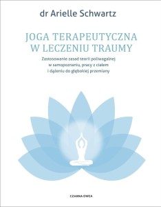 JOGA TERAPEUTYCZNA W LECZENIU TRAUMY