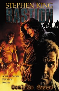BASTION T.3 OCALAŁE DUSZE, STEPHEN KING