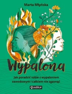WYPALONA. JAK PORADZIĆ SOBIE Z WYPALENIEM...