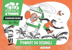TYTUS, ROMEK I A'TOMEK. POWRÓT DO DŻUNGLI